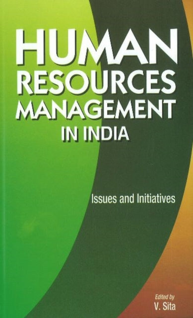 Human Resources Management in India: Issues & Initiatives