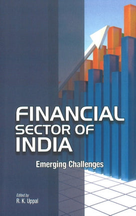 Financial Sector of India: Emerging Challenges