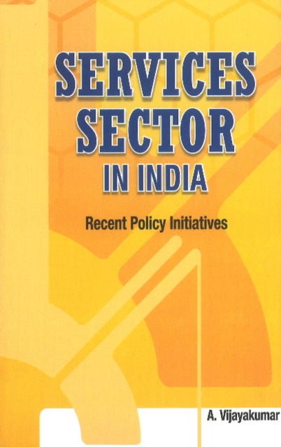 Services Sector in India: Recent Policy Initiatives