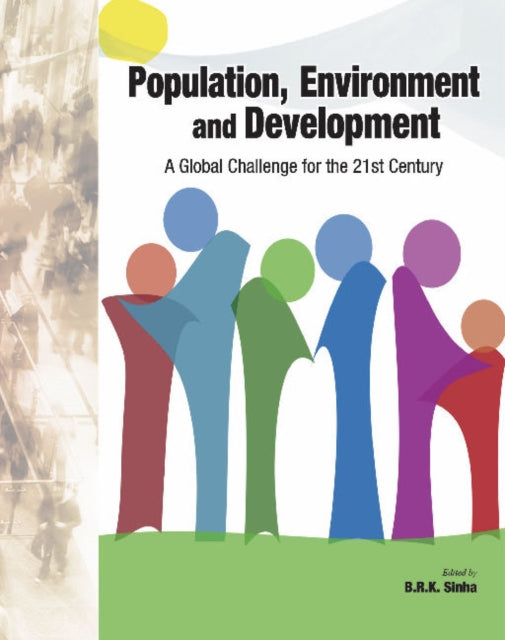 Population, Environment & Development: A Global Challenge for the 21st Century