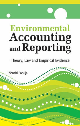 Environmental Accounting & Reporting: Theory, Law & Empirical Evidence