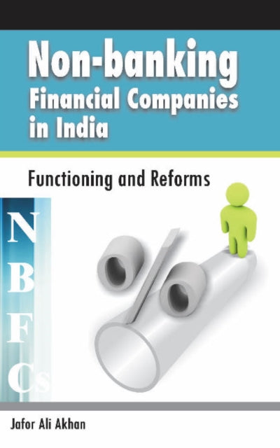 Non-Banking Financial Companies (NBFCs) in India: Functioning & Reforms