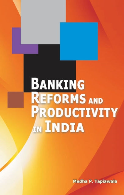 Banking Reforms & Productivity in India