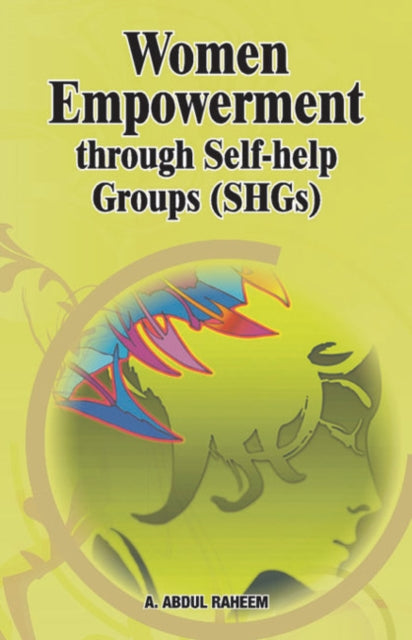 Women Empowerment Through Self-help Groups (SHGs)