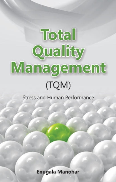 Total Quality Management (TQM): Stress & Human Performance