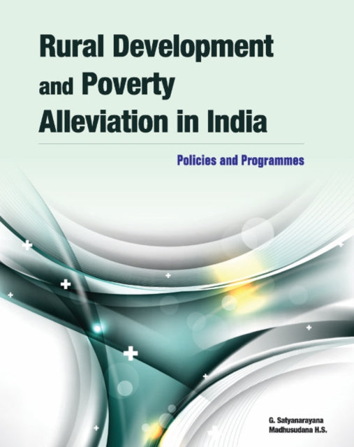 Rural Development & Poverty Alleviation in India: Policies & Programmes