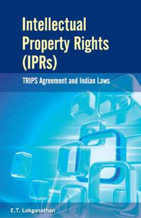 Intellectual Property Rights (IPRs): TRIPS Agreement & Indian Laws