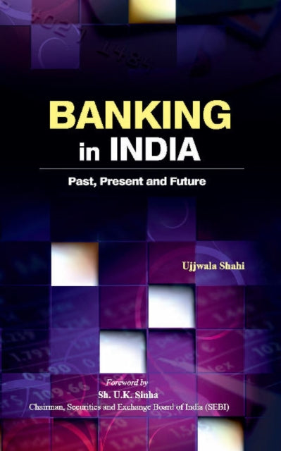 Banking in India: Past, Present & Future