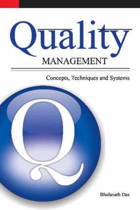 Quality Management: Concepts, Techniques & Systems