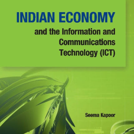 Indian Economy & the Information & Communications Technology (ICT)