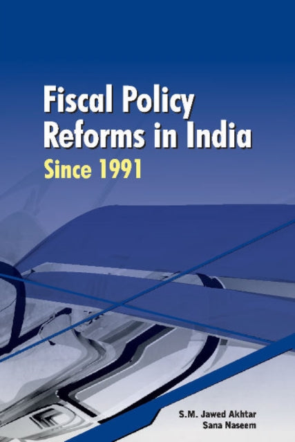 Fiscal Policy Reforms in India Since 1991