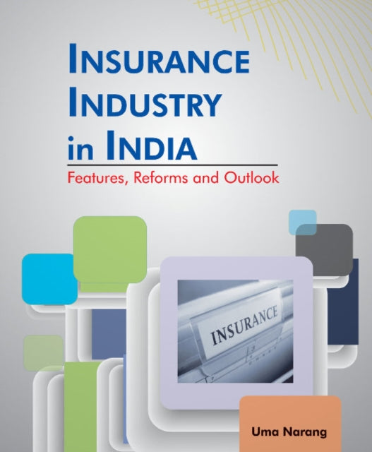 Insurance Industry in India: Features, Reforms & Outlook