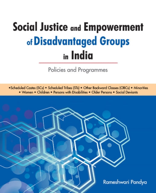 Social Justice & Empowerment of Disadvantaged Groups in India: Policies & Programmes