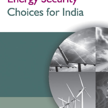 Energy Security Choices for India