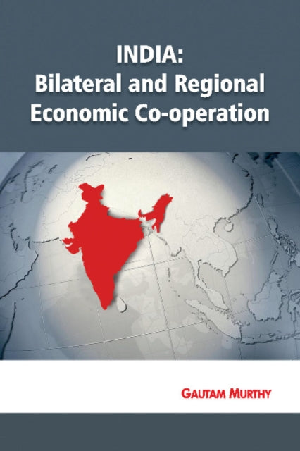 India: Bilateral & Regional Economic Co-operation