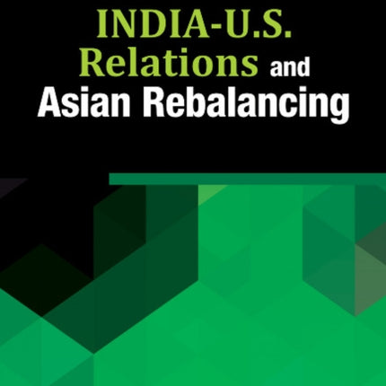 India-U.S. Relations & Asian Rebalancing