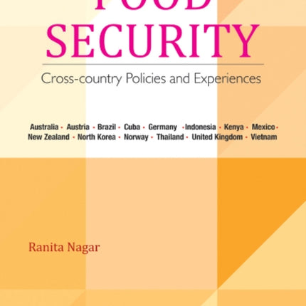 Food Security: Cross-Country Policies & Experiences