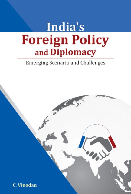 India's Foreign Policy & Diplomacy: Emerging Scenario & Challenges