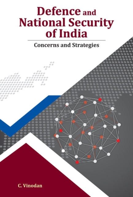 Defence & National Security of India: Concerns & Strategies