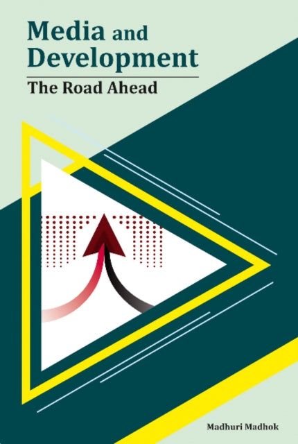 Media and Development: The Road Ahead