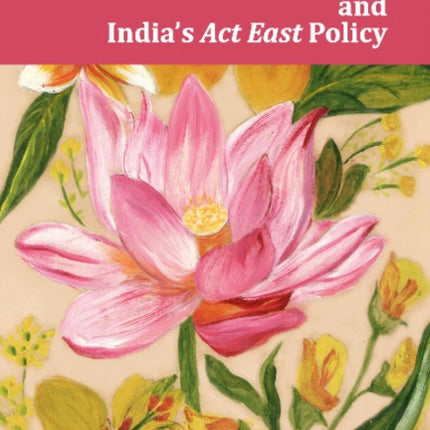 Mekong-Ganga Co-operation and India's Act East Policy