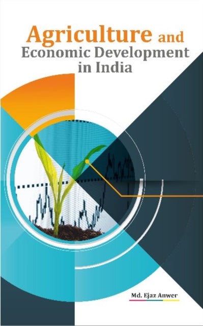 Agriculture and Economic Development in India