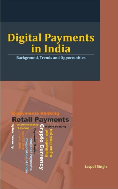 Digital Payments in India: Background, Trends and Opportunities