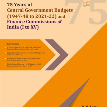 75 Years of Central Government Budgets (1947-48 to 2021-22) and Finance Commissions of India (I to XV)