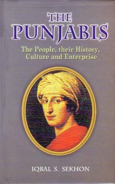 The Punjabis: The People, Their History, Culture and Enterprise