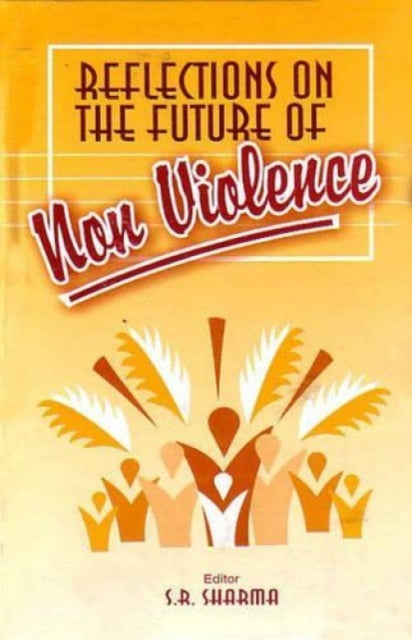 Reflections of the Future of Non-violence