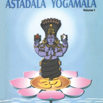 Astadala Yogamala Vol.1 the Collected Works of B.K.S.Iyengar