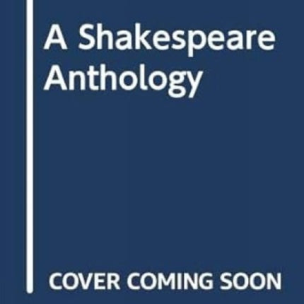 A Shakespeare Anthology