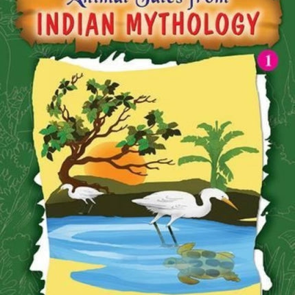 Animal Tales from Indian Mythology - 1