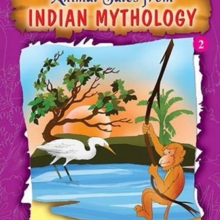 Animal Tales from Indian Mythology - 2