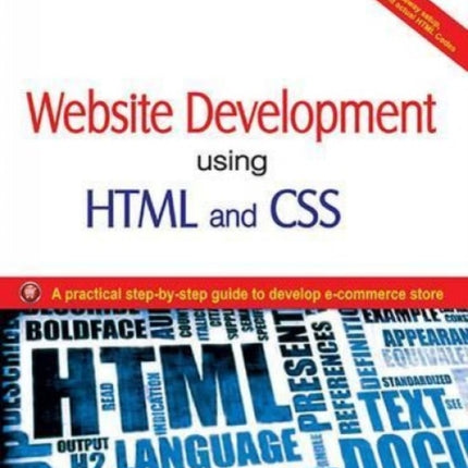 Website Development Using HTML & CSS: A Practical Step-by-Step Guide to Develop E-Commerce Store