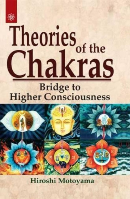 Theories of the Chakras: Insights into Our Subtle