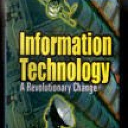 Information Technology: a Revolutionary Change