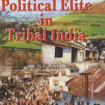 The Urban Oitical Elite in Tribal India