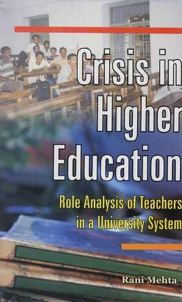 Crisis in Higher Education: Role Analysis of Teachers in University System