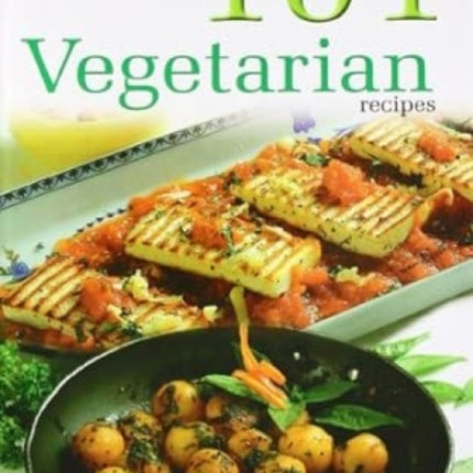 101 Vegetarian Recipes