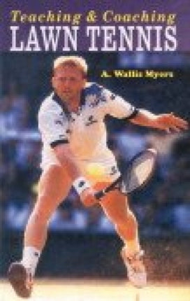 Teaching and Coaching Lawn Tennis