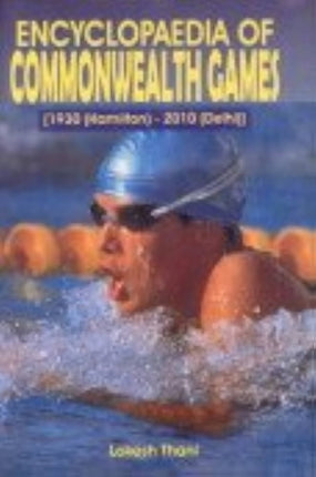 Encyclopaedia of Commonwealth Games: 1930 Hamilton-2010 Delhi