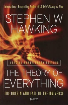 The Theory of Everything: The Origin and Fate of the Universe