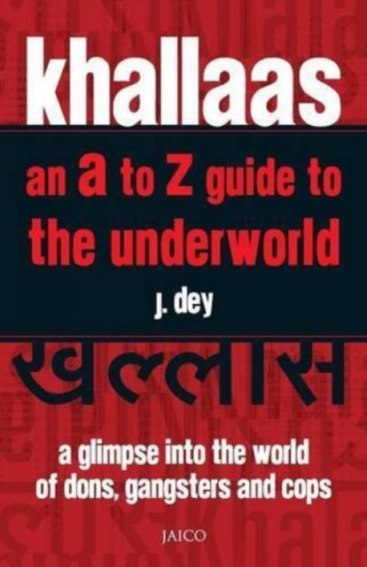 Khallaas: An A to Z Guide to the Underworld