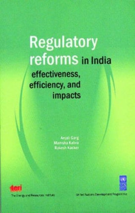 Regulatory Reforms in India: Effectiveness, Efficiency, and Impacts