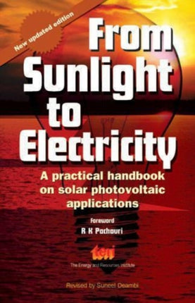 From Sunlight to Electricity: A Practical Handbook on Solar Photovoltaic Applications