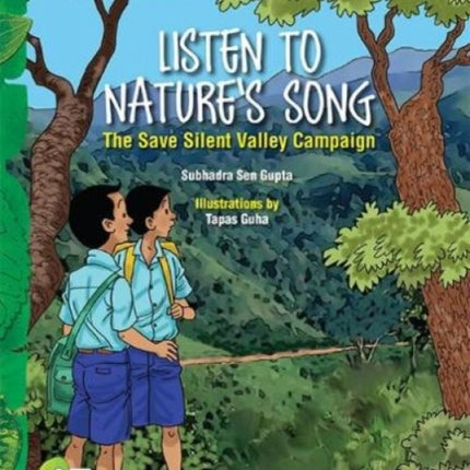 Caring for Nature: Listen to Nature's Song (the Save Silent Valley Campaign)