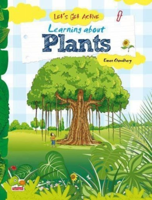 Let's Get Active: Learning About Plants (An Illustrated Activity Book That Teaches Young Learners All About Plants)