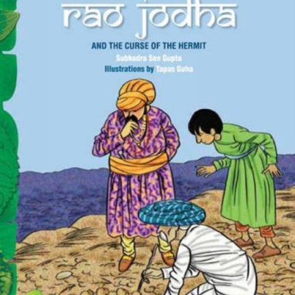 Rao Jodha and the Curse of the Hermit (An Amazing Tale That Teaches You About Conserving Water Through Traditional Wisdom)