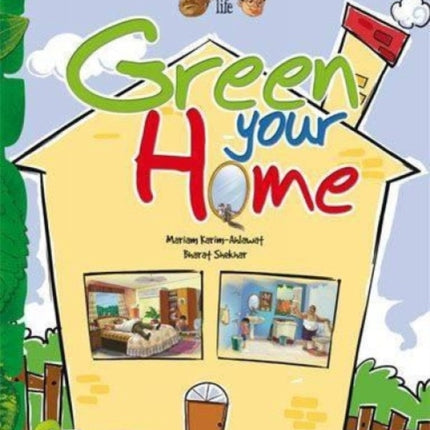 Green your life: Green Your Home (An Illustrated Book for Future Green Geniuses)